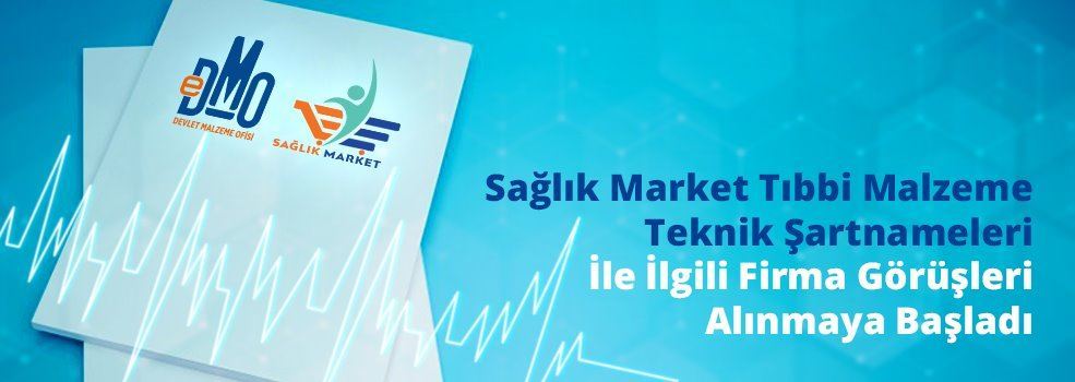 Sağlık Market Tıbbi Malzeme Teknik Şartnameleri İle İlgili Firma Görüşleri Alınmaya Başladı